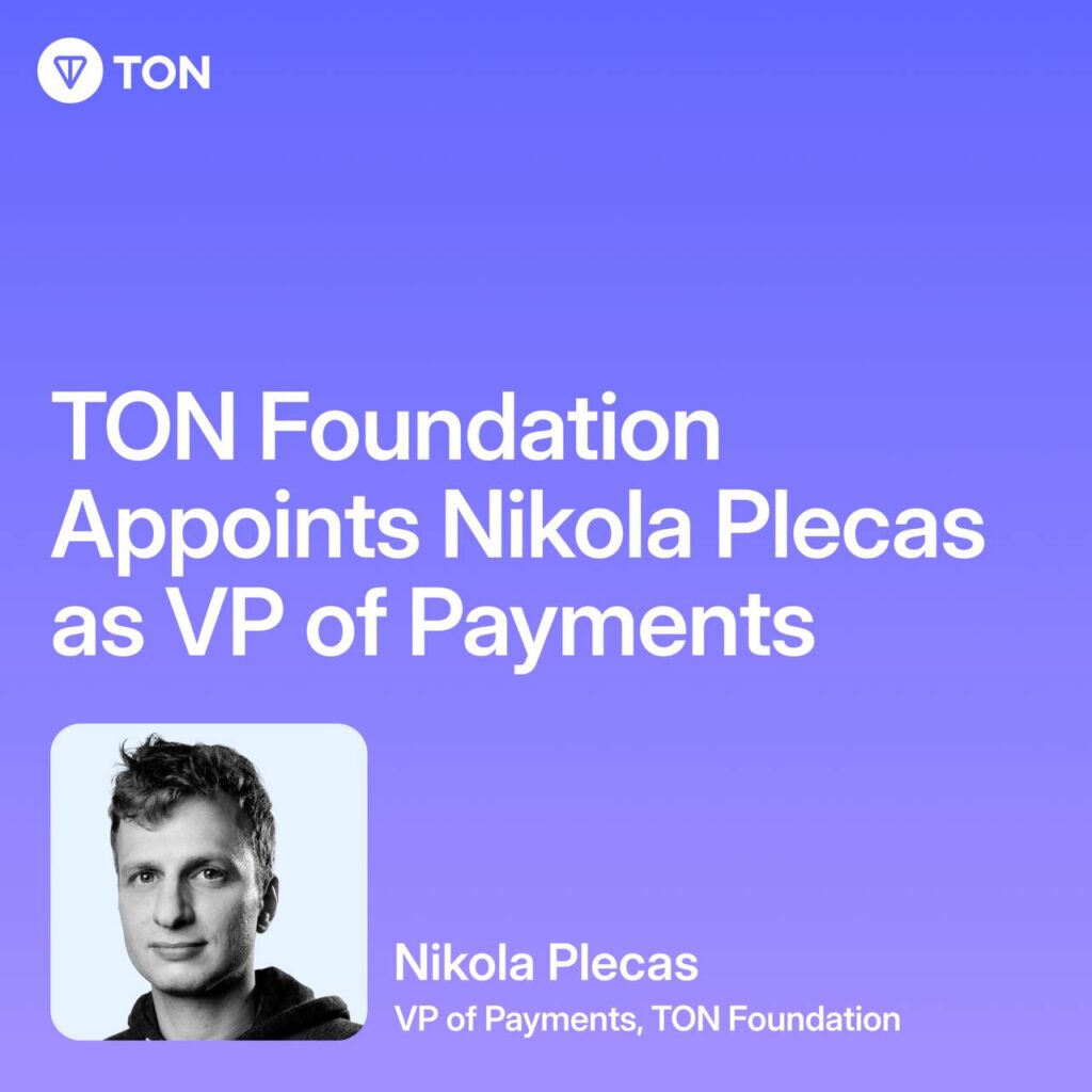 TON Foundation Appoints Nikola Plecas as New Vice President of Payments